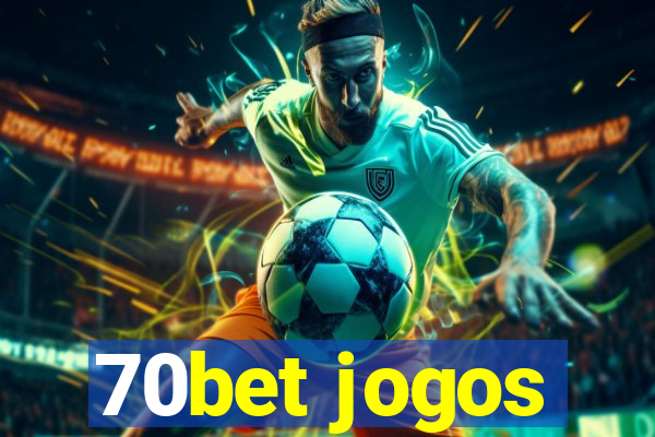 70bet jogos